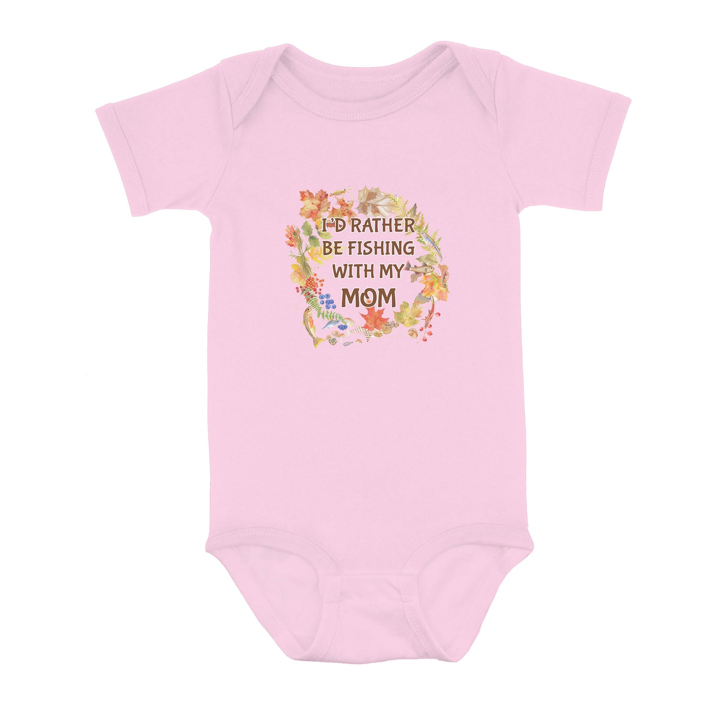 I'D Rather Fishing With My Mom Infant Fishing Shirts, Fall Fishing Baby Onesie Newborn Gift IPHW7139