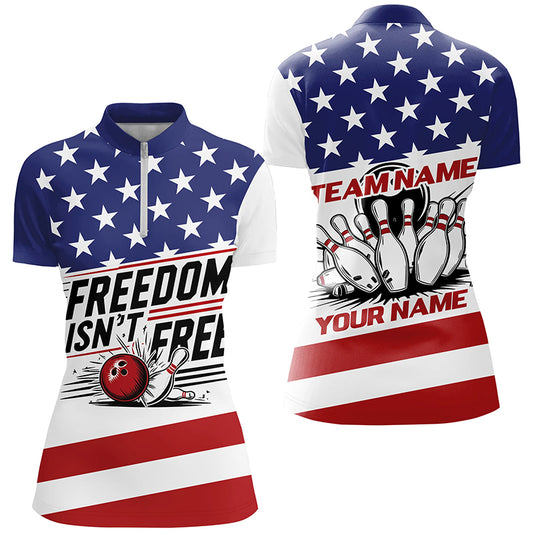 "Freedom Isn'T Free" Bowling Shirts For Women, Personalized Patriotic Bowling Team Jerseys IPHW6702