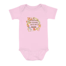 Load image into Gallery viewer, I'D Rather Fishing With My Mom Infant Fishing Shirts, Fall Fishing Baby Onesie Newborn Gift IPHW7139