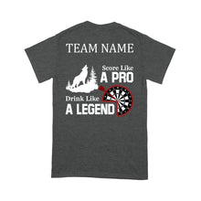Load image into Gallery viewer, Score Like A Pro Drink Like A Legend Dart T-Shirt, Custom Team Shirt, Darts For Gift NYN0121