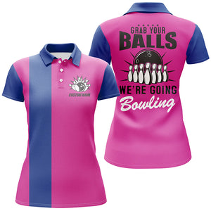 Grab Your Balls We'Re Going Bowling Women Polo Shirts, Pink Bowling Shirts For Women IPHW4916