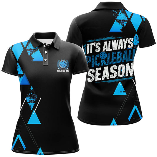 Women'S Pickleball Shirts With Custom Name Sayings "It'S Always Pickleball Season" | Blue IPHW6914