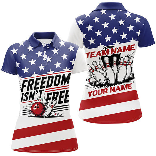 "Freedom Isn'T Free" Bowling Shirts For Women, Personalized Patriotic Bowling Team Jerseys IPHW6702