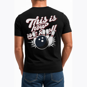 Custom This Is How We Roll Retro Bowling T-Shirts For Men, Vintage Style IPHW9052
