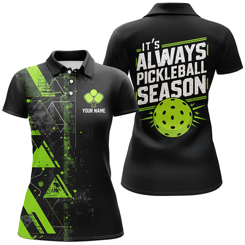 It'S Always Pickleball Season Custom Womens Pickleball Polo Shirts, Pickleball Uniforms IPHW6911