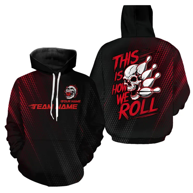 This Is How We Roll Custom Name Skull Bowling Team Hoodie Shirts For Men And Women, Red Bowling Jerseys IPHW6737