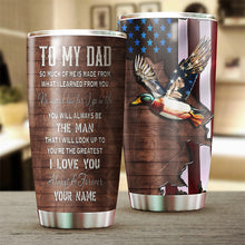 Load image into Gallery viewer, 1PC American Duck Hunting To my Dad Hunter Custom Tumbler Cup Personalized hunting gift for dad NQSD119