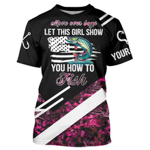 Load image into Gallery viewer, Move over boys let this girl show you how to fish Musky fishing pink camo custom name 3D fishing shirt NQS5162