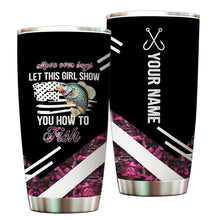 Load image into Gallery viewer, 1PC Move over boys let this girl show you how to fish Crappie fishing pink camo custom Tumbler Cup NQS9894