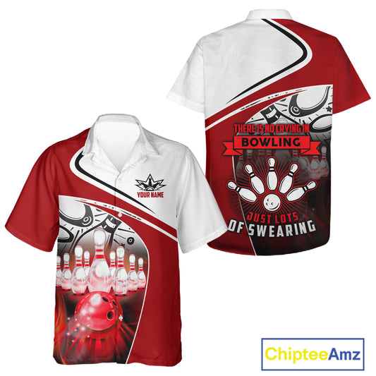 Funny Bowling Hawaiian Shirt custom name There is no crying in bowling just lots of swearing NQS11349
