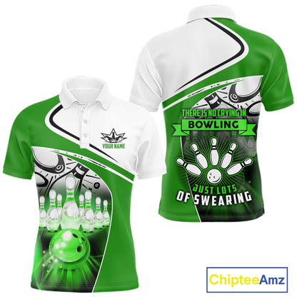 Funny Bowling Shirts For Men custom name There is no crying in bowling just lots of swearing | Green NQS11350