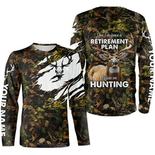 Load image into Gallery viewer, &quot;Yes I Do Have A Retirement Plan I Plan On Hunting&quot; Deer Hunting camouflage Custom Hunting Shirts NQS2564