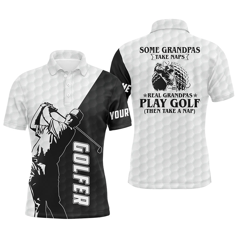 Black and white Mens golf polo shirt custom funny some grandpas take naps real grandpas play golf NQS5612