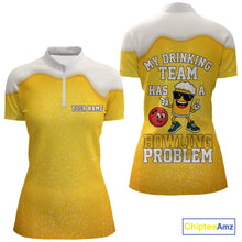 Load image into Gallery viewer, Custom Funny Beer Bowling Polo, Quarter Zip Shirts For Women My drinking team has a bowling problem NQS10638