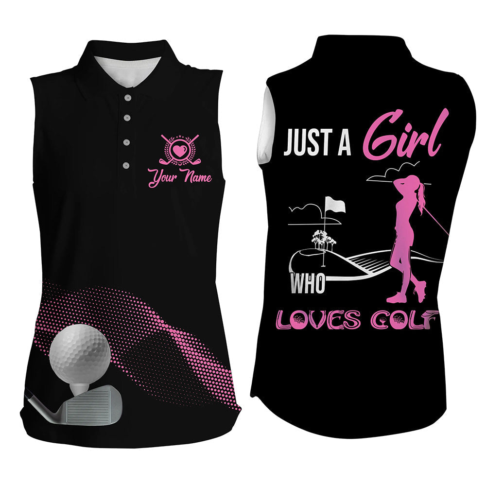 Pink and Black Women sleeveless golf polo shirt custom ladies golf tops Just a girl who loves golf NQS8387