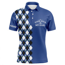 Load image into Gallery viewer, Funny Mens golf polo shirt blue argyle pattern custom name your hole is my goal, golfing gifts for men NQS6091