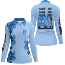 Load image into Gallery viewer, Funny blue Womens golf polo shirts custom I hate golf nice shot I love golf, personalized golf gifts NQS5412