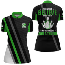 Load image into Gallery viewer, Green &amp; black Women bowling shirts Custom you won&#39;t believe what I can do with 2 fingers and a thumb NQS8524