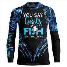 Load image into Gallery viewer, You say girls can&#39;t fish, I say watch me blue camo custom fishing girl 3D All Over Printed Shirts NQS7897