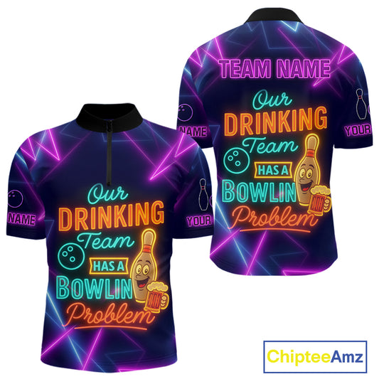 Our Drinking Team has a bowling problem Custom colorful neon funny bowling and beer shirts for men NQS11126