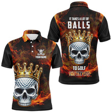 Load image into Gallery viewer, Funny King Golf Skull Flame Mens golf polo shirts custom It takes a lot of balls to golf the way I do NQS8397