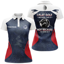 Load image into Gallery viewer, Golf Women Polo Shirt Custom Name I Play Golf Because I Like It Navy Cool Golf Gift For Women LDT0234