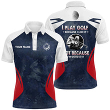 Load image into Gallery viewer, Golf Men Polo Shirts Custom Name I Play Golf Because I Like It Navy Cool Golf Gifts For Men LDT0234