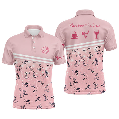 Plan For The Day Pink Mens Golf Polo Shirts Custom Funny Golf Shirts For Men Cute Golf Gifts LDT0343