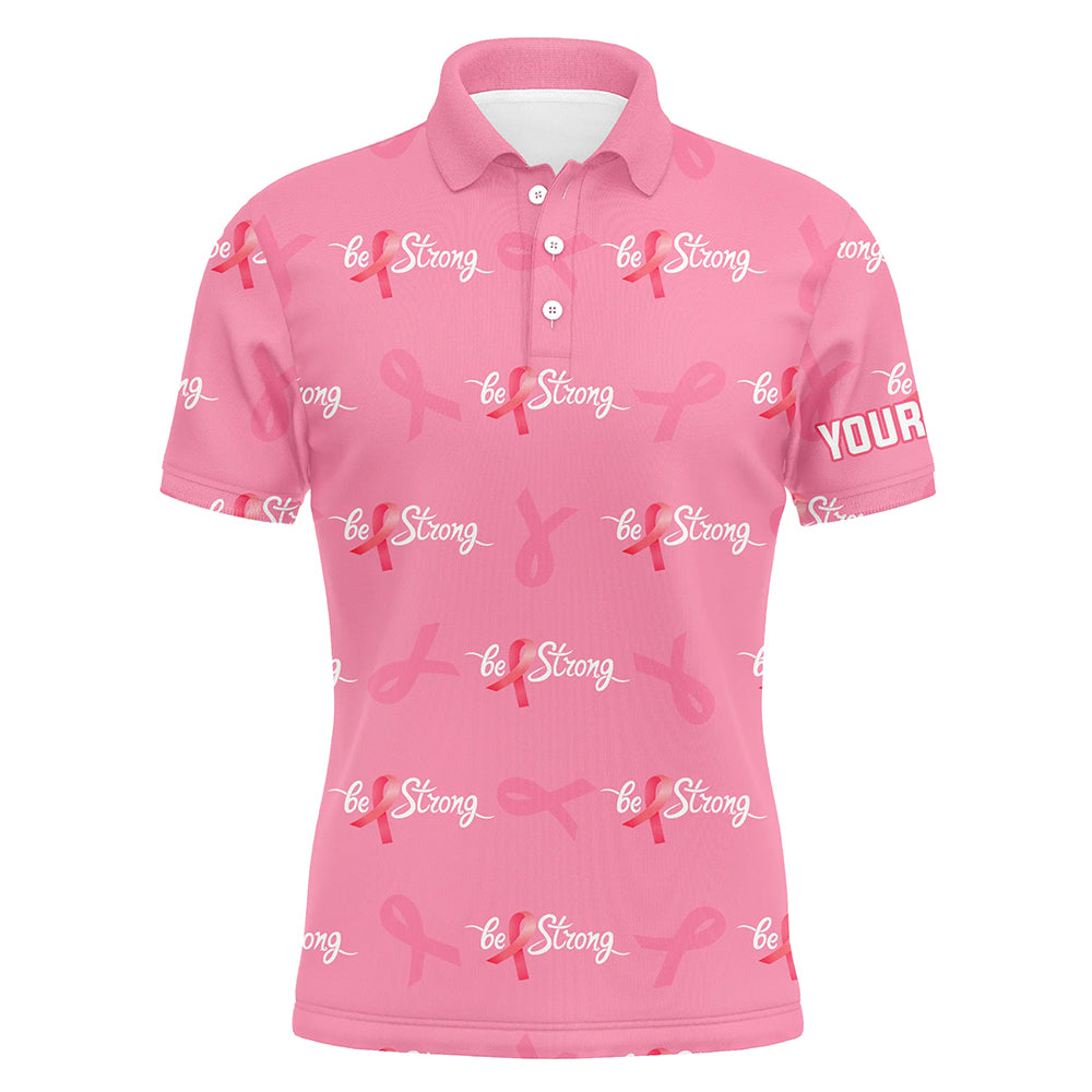 Be Strong Pink Ribbon Breast Cancer Awareness Mens Golf Polo Shirts Cute Golf Gifts For Men LDT0502