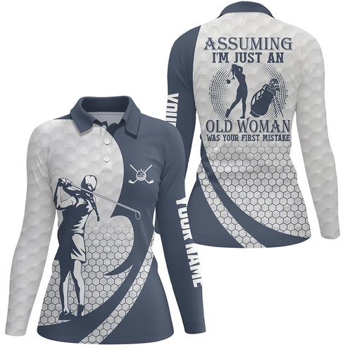 Assuming I'm Just An Old Woman White Blue Golf Polo Shirts Custom Funny Golf Shirts For Women LDT0586