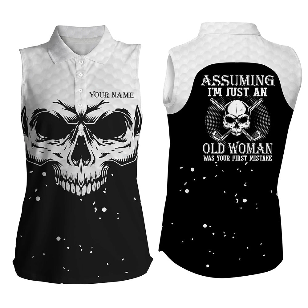 Assuming Im Just An Old Woman Black White Skull Sleeveless Polo Shirt Scary Golf Shirts For Women LDT0591