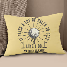 Load image into Gallery viewer, It Takes A Lot Of Balls Retro Custom Golf Pillow Personalized Golf Gifts LDT1118