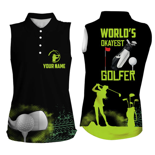 World's Okayest Golfer Womens Sleeveless Polos, Customized Green Golf Shirts For Women, Golf Gifts LDT0202