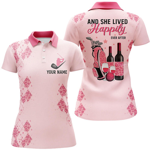 And She Lived Happily Ever After Pink Leopard Womens Golf Polo Shirts Custom Golf And Wine LDT0029
