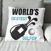 Load image into Gallery viewer, World&#39;s Okayest Golfer Throw Golf Pillow Cool Golf Gifts For Golfer LDT1213
