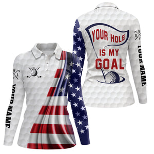 Your Hole Is My Goal Women Golf Polo Shirt Custom American Flag Patriotic Golf Tops For Women LDT1072