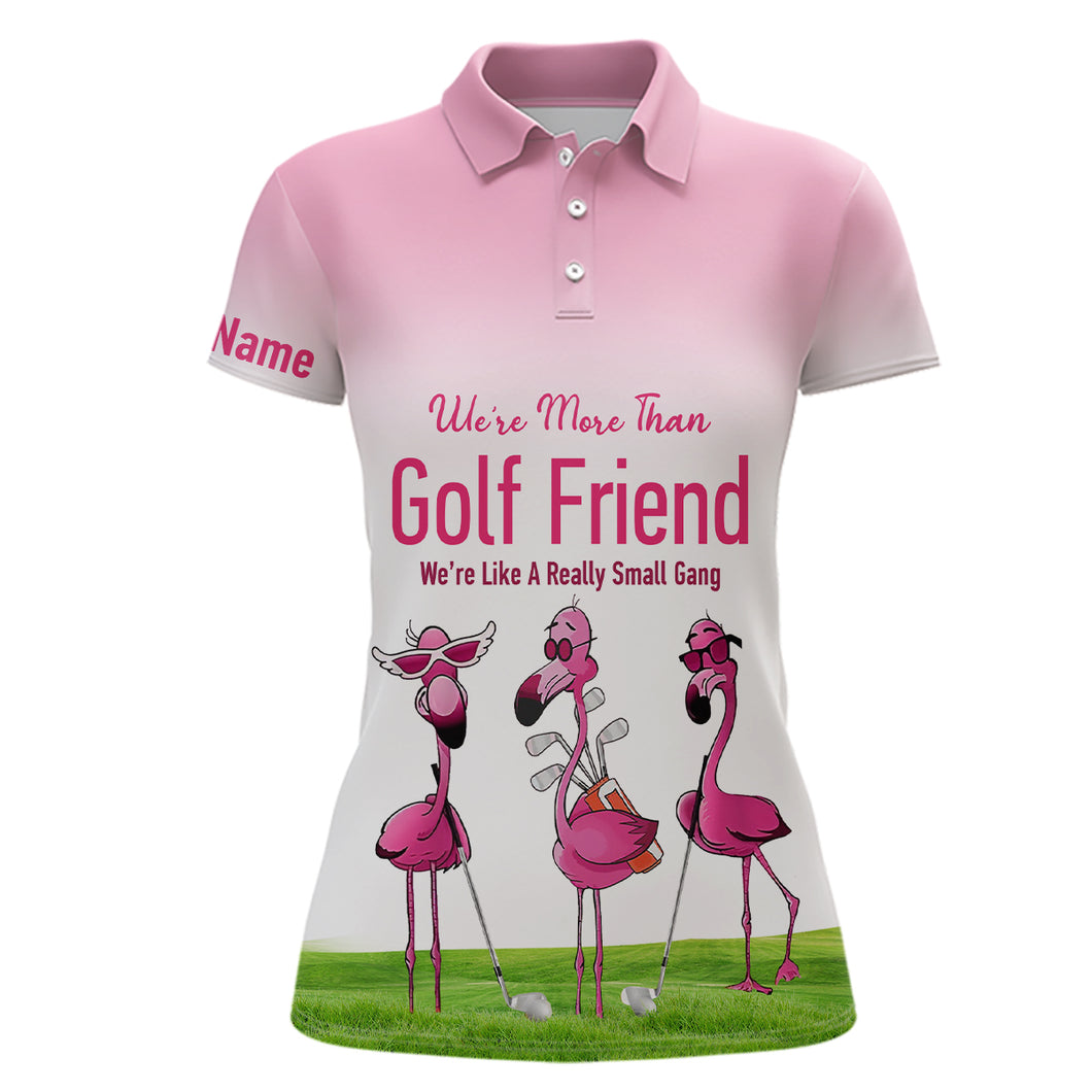 We're More Than Golf Friend Pink Flamingo Womens Golf Polo Shirts Cute Golf Shirts For Women LDT0602