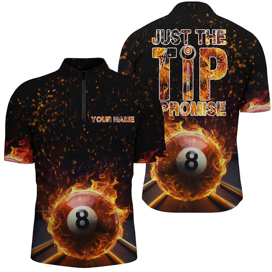 Personalized Just The Tip I Promise 8 Ball Pool Fire Flame Billiard 3D Quarter-Zip Shirts For Men VHM0482