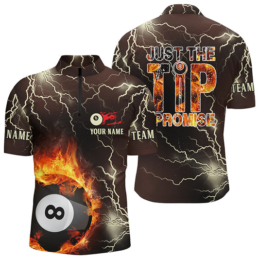 Personalized Fire Lightning 8 Ball Pool Just The Tip I Promise Billiard Quarter-Zip Shirts For Men VHM0532