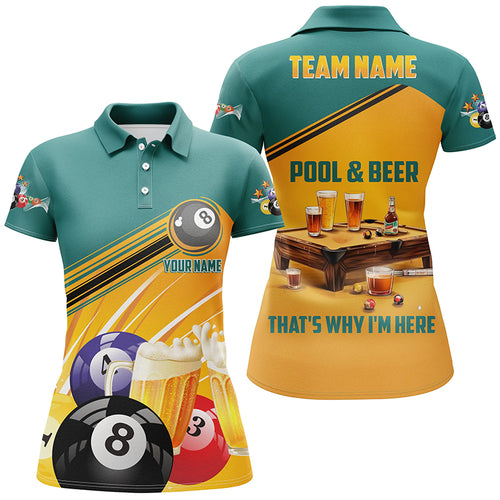 Funny Billiard Pool And Beer That's Why I'm Here Custom 3D Women Polo Shirts, Funny Pool Shirts TDM0627