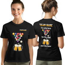 Load image into Gallery viewer, I&#39;m Only Here For The Pool Funny Billiard T-Shirts Custom Billiard Team Shirts For Pool Player TDM3918