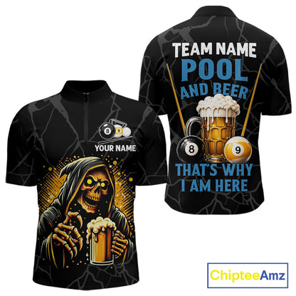 Grim Reaper 8 ball and 9 ball pool and beer That's Why I'm Here billiard quarter zip shirt for men, custom pool team jersey.