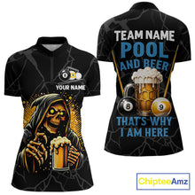 Load image into Gallery viewer, Grim Reaper 8 ball and 9 ball pool and beer That's Why I'm Here billiard quarter zip shirt for women, custom pool team jersey.