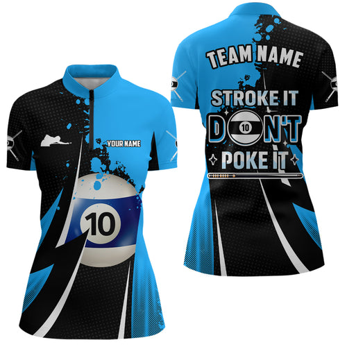 Funny Stroke It Don't Poke It Women Quarter-Zip Shirts Custom 10 Ball Pool Billiard Jerseys TDM1012