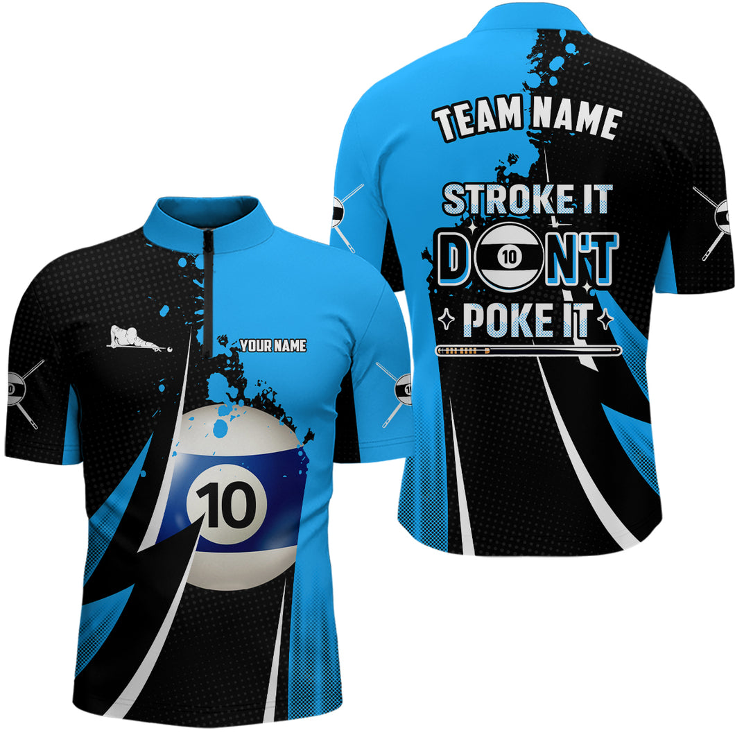 Funny Stroke It Don't Poke It Men Quarter-Zip Shirts Custom 10 Ball Pool Billiard Jerseys TDM1012