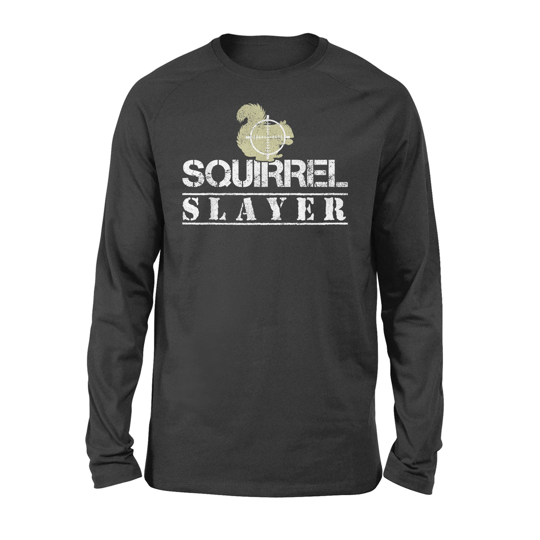 Squirrel Slayer Funny Squirrel Hunting Squirrel Hunters Long sleeve - FSD919