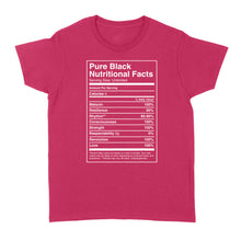 Load image into Gallery viewer, Black Pride Pure Black Nutritional Facts - Standard Women&#39;s T-shirt
