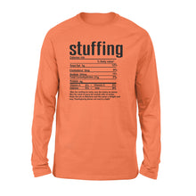 Load image into Gallery viewer, Stuffing nutritional facts happy thanksgiving funny shirts - Standard Long Sleeve