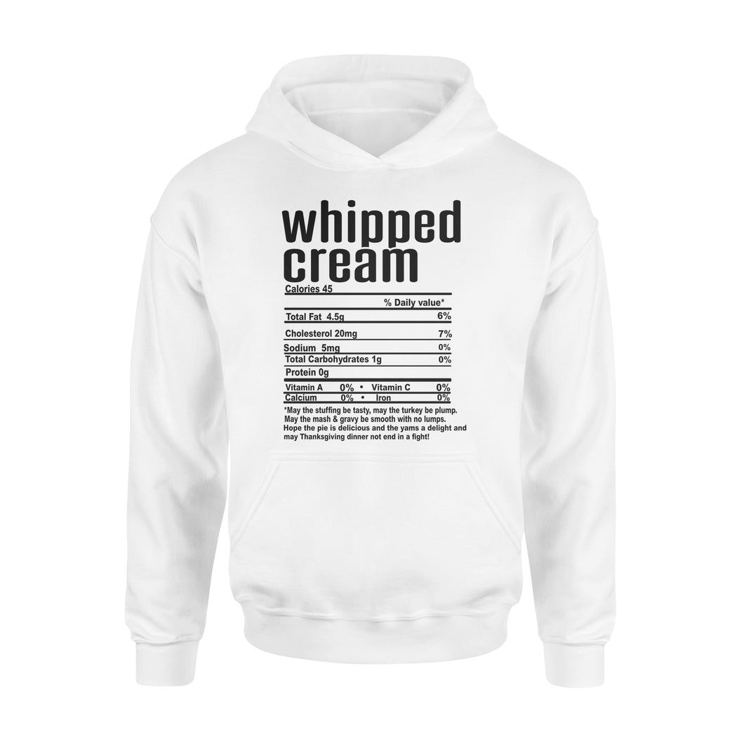 Whipped cream nutritional facts happy thanksgiving funny shirts - Standard Hoodie