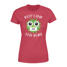 Load image into Gallery viewer, Keep Calm and Stay home - Standard Women&#39;s T-shirt